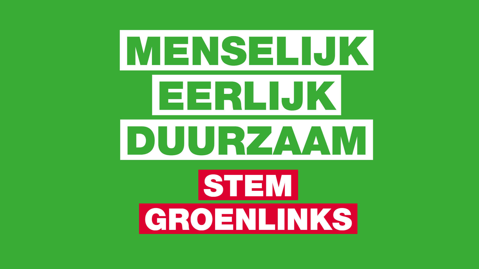 Menselijk eerlijk duurzaam Stem GroenLinks